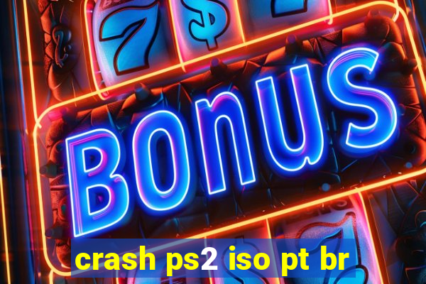 crash ps2 iso pt br